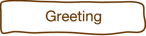 Greeting